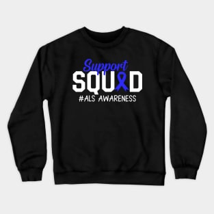 Als Awareness Support Squad Crewneck Sweatshirt